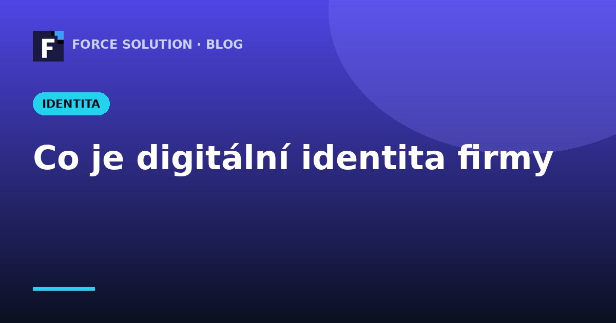 Co je digitální identita firmy a proč na ní záleží